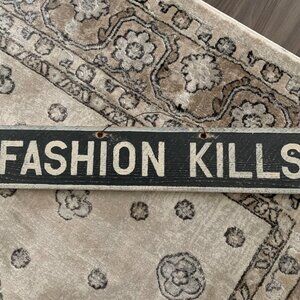 Brandy Melville Fashion Kills Sign